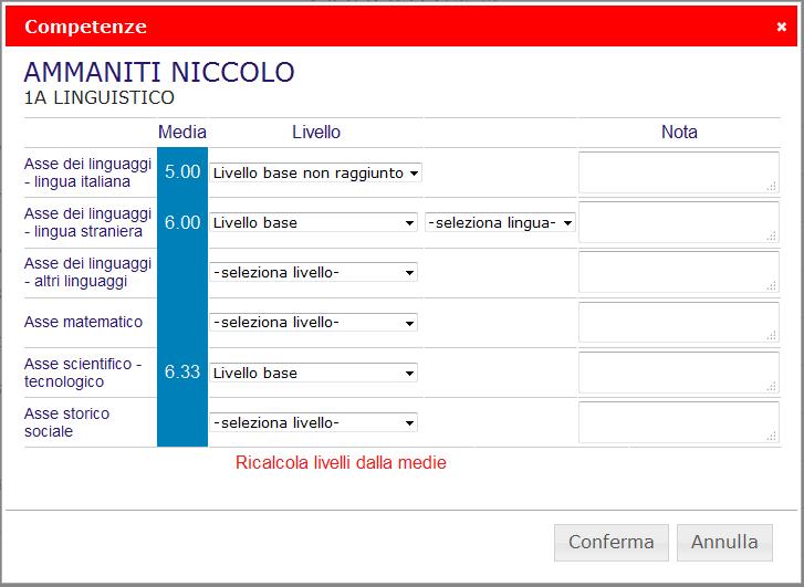 5. Le competenze (alunni delle classi seconde e prime) Per le classi seconde e gli alunni di prima ripetenti è possibile inserire i livelli raggiunti nei diversi assi di competenza.