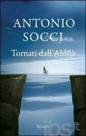 23 cm Tornati dall Aldilà / Antonio Socci Editore: Rizzoli