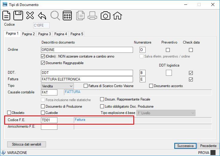 TIPI DOCUMENTO (TABELLE > TABELLE 2 > Tipi Documento) Indicare il tipo di documento elettronico Tipi di documenti standard: C10FE = Fatture elettroniche emesse