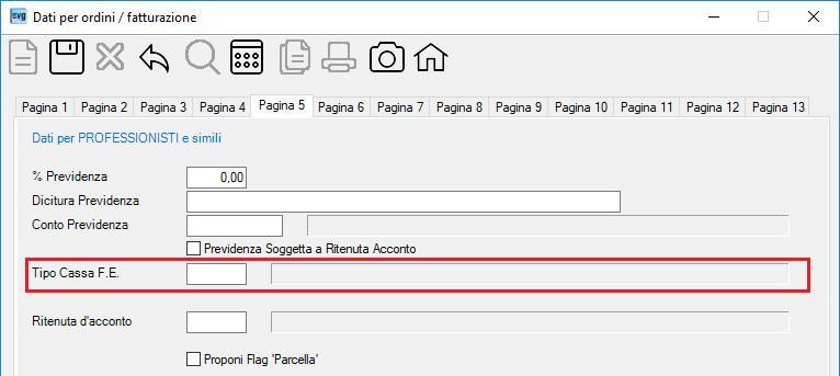 CASSA PREVIDENZA (TABELLE > TABELLE 1 > Dati fatturazione) Impostare l eventuale tipo di cassa previdenza secondo la seguente tabella: TC01 TC02 TC03 TC04 TC05 TC06 TC07 TC08 TC09 TC10 TC11 TC12 TC13