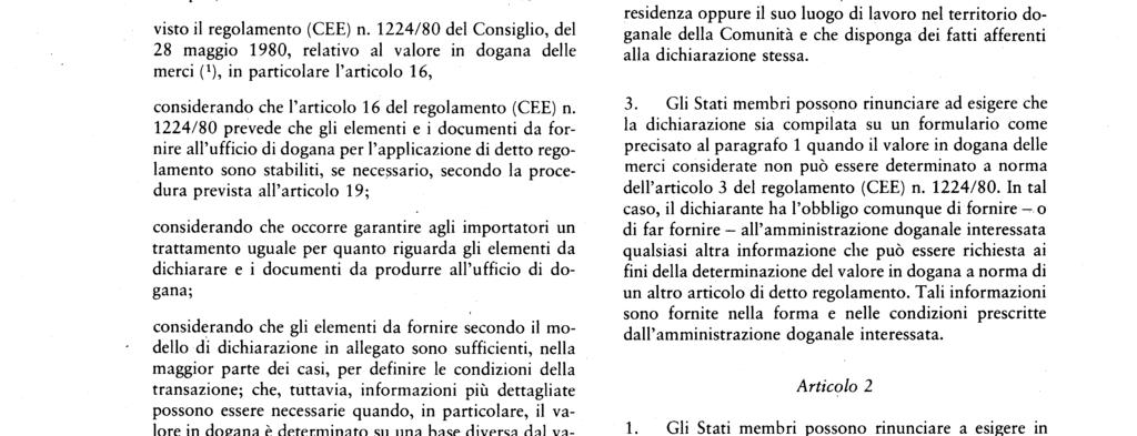 EUROPEE, visto il europea, trattato che istituisce la Comunità economica visto il regolamento ( CEE ) n.