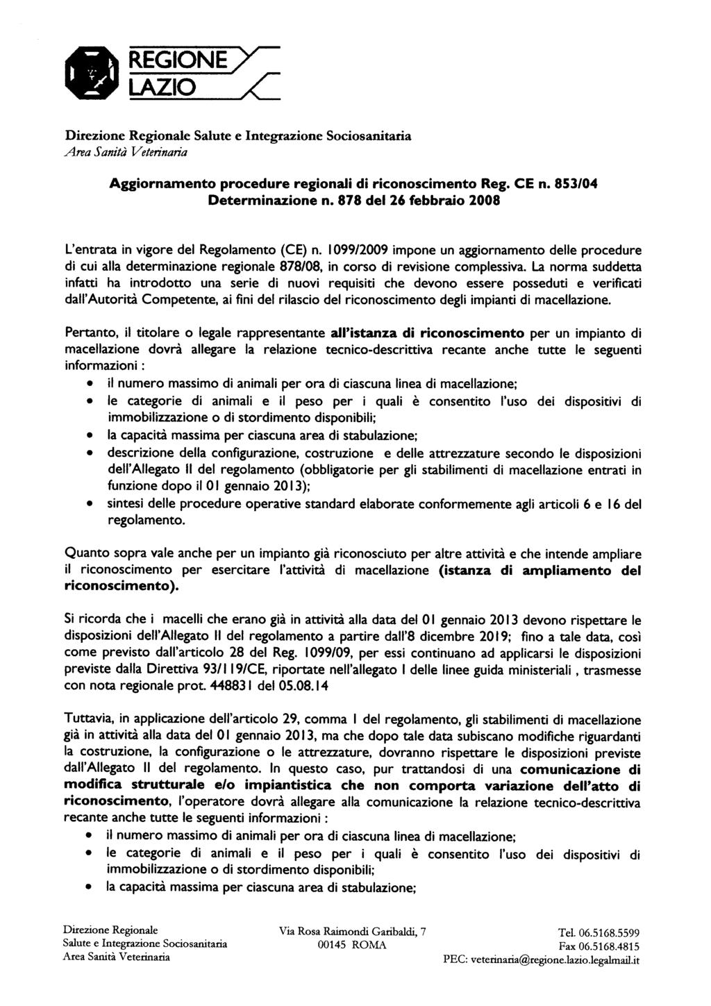 REGIONE )^~ LAZIO /~ Direzione Regionale Salute e Integrazione Sociosanitaria Aggiornamento procedure regionali di riconoscimento Reg. CE n. 853/04 Determinazione n.