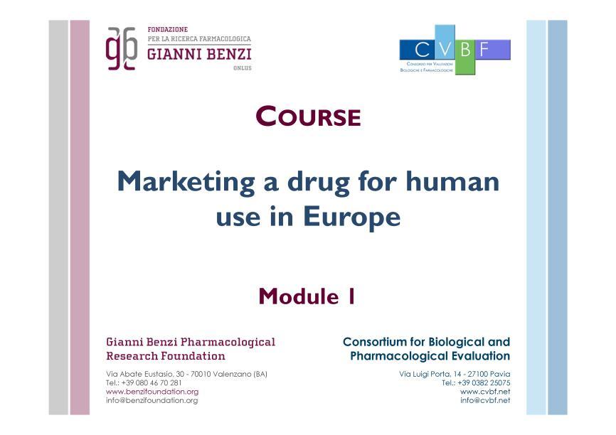 Corso Le Procedure di registrazione dei farmaci in Europa MODULO 1 Corso Le Procedure di registrazione dei farmaci in Europa : modulo 1.