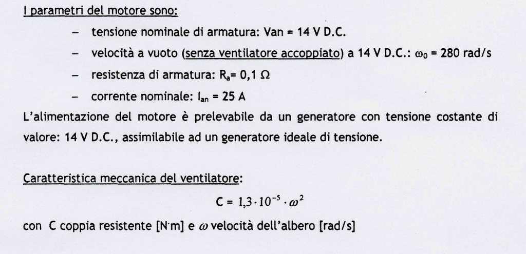 Una apparecchiatura è costituita da un motore in corrente continua con eccitazione a magneti permanenti con albero solidale con un ventilatore; è dotata di un sistema di regolazione reostatica, a