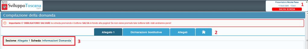 Utilizzo sistema gestionale La domanda è divisa in Sezioni principali e Sottosezioni selezionabili da un Menu a Tendina (passare con il mouse sopra le voci principali).