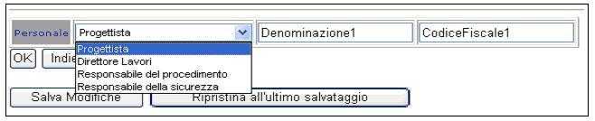 - Selezionare la voce del tipo di personale; - Inserire la denominazione (nome e cognome) ed il Codice fiscale; - Agire sul tasto per salvare l operazione; - Agire sul tasto per tornare alla