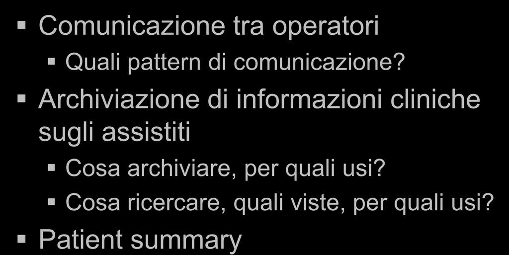 Analisi del dominio Comunicazione tra operatori Quali pattern di comunicazione?