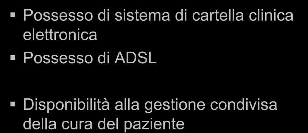 Requisiti per il medico Possesso di sistema di cartella clinica elettronica