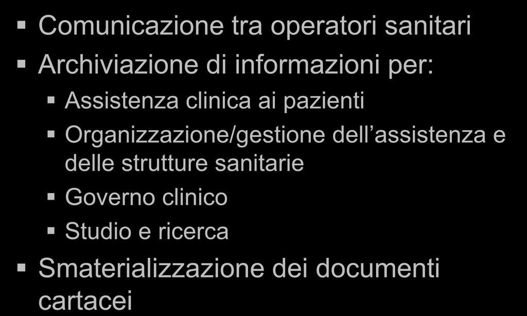 Usi del sistema LUMIR Comunicazione tra operatori sanitari Archiviazione di informazioni per: Assistenza clinica ai pazienti