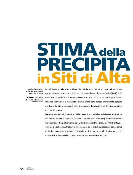 Stima densità della neve fresca La stima dell equivalente in acqua di neve fresca è stata ottenuta utilizzando leggi di regressione lineare tra le grandezze principali implicate nel fenomeno in