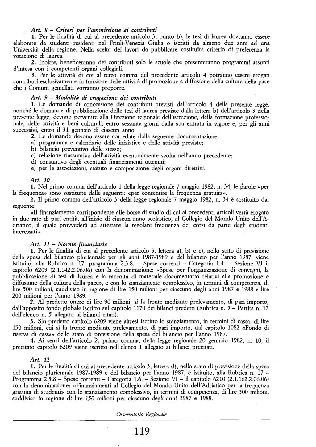 Art. 8 - Criteri per l'ammissione ai contributi 1.