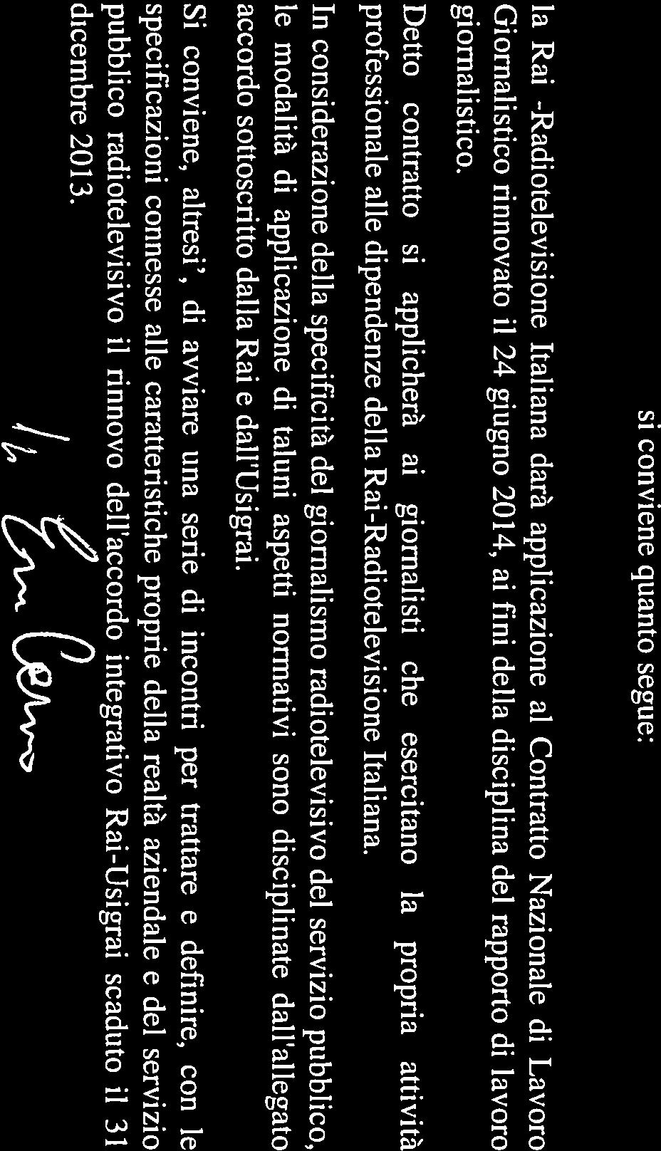 - in CONVENZIONE RAI - UNIONE INDUSTRIALI ROMA USIGRAI - fnsi PER L ESTENSIONE DEL CONTRATTO