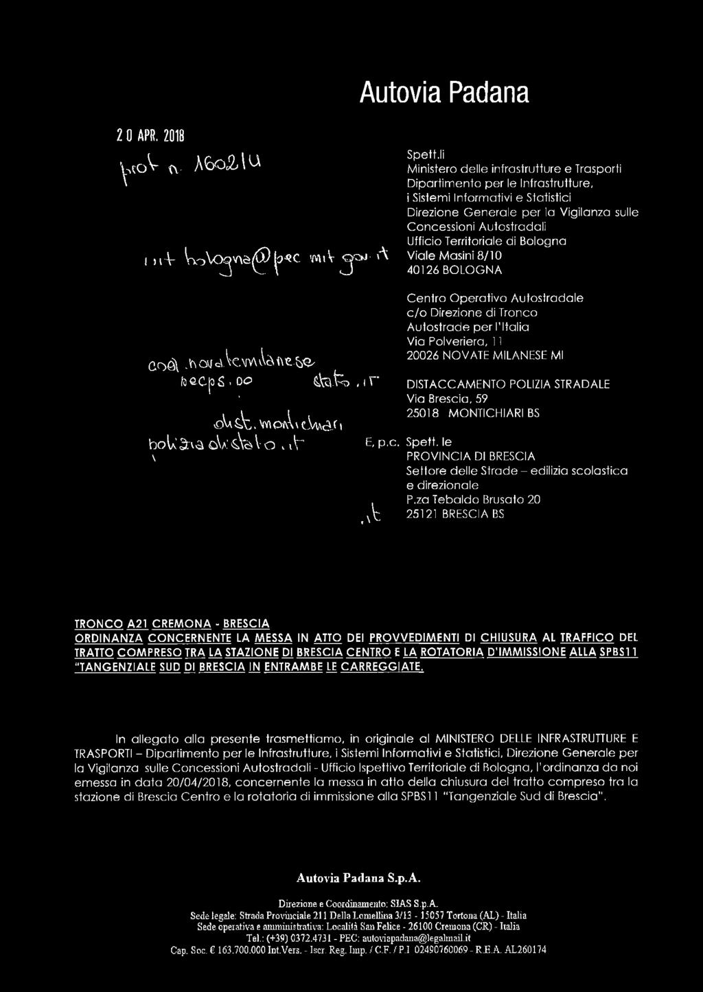 Vigilanza sulle Concessioni Autostradali Ufficio Territoriale di Bologna I M-V W>\O0V\è/6ì)fo*C 'Mi V QQM- ^ Viale Masini 8/10 J Vi. \ J 40126 BOLOGNA ac)3[.