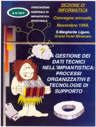 I Convegni annuali Sistemi tecnici e gestionali a basso costo: punto d incontro tra piccole e grandi aziende. 1992 Novembre Il P.M.