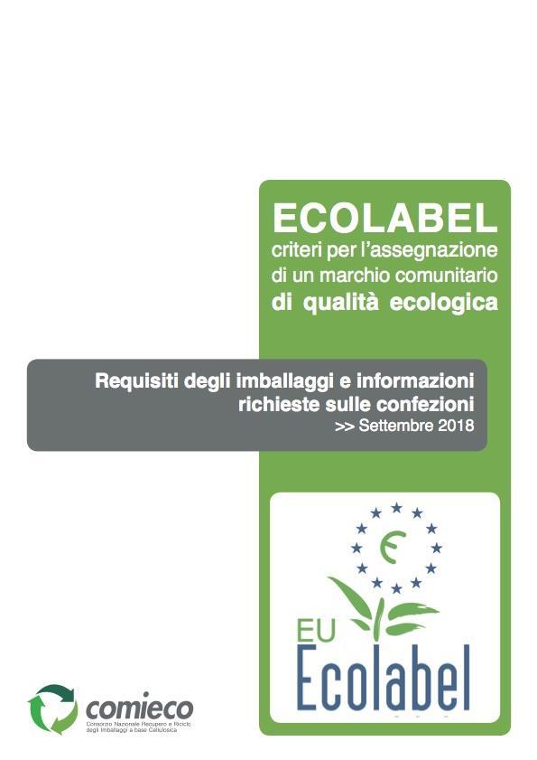 Il ruolo del packaging nei criteri Ecolabel Criteri per l'assegnazione del marchio comunitario di qualità ecologica Ecolabel - Requisiti degli imballaggi e informazioni richieste sulle confezioni