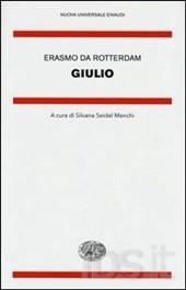 91 GIO Giulio / Erasmo da Rotterdam ; a cura di Silvana Seidel Menchi Erasmus : Roterodamus