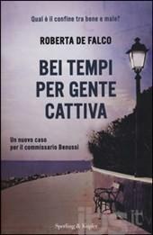 Bei tempi per gente cattiva / Roberta De Falco De Falco, Roberta Sperling & Kupfer