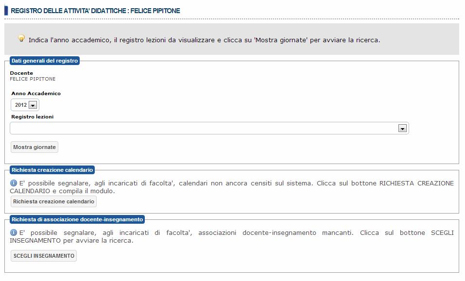 Figura 13 Didatweb: Richiesta creazione calendario Dopo aver selezionato il "Registro lezione" ed aver premuto il tasto "Mostra giornate" il sistema mostra due nuovi tasti: "Nuova giornata": il quale
