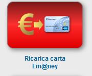 3. Ricarica carta (cashin) Questo prodotto permette all utente, che ha una carta emoney, di poter ricaricare la carta in contanti recandosi direttamente al point.