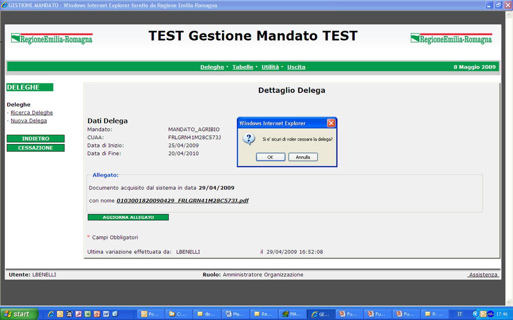 Cessazione Delega (1) Cessazione Delega nel Mandato La cessazione che è effettuata dalla Organizzazione mandataria è La Data di Fine della