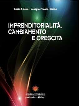 Imprenditorialità, Cambiamento e Crescita Libro 15 Maggio 2011 Il libro è basato sulla raccolta e l'analisi di articoli scientifici sul tema dell'imprenditorialità.