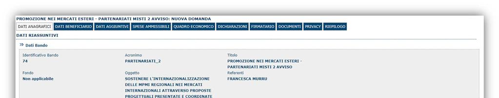 8.1. Sezione DATI ANAGRAFICI La scheda riepiloga i dati identificativi del bando, della domanda e del firmatario.