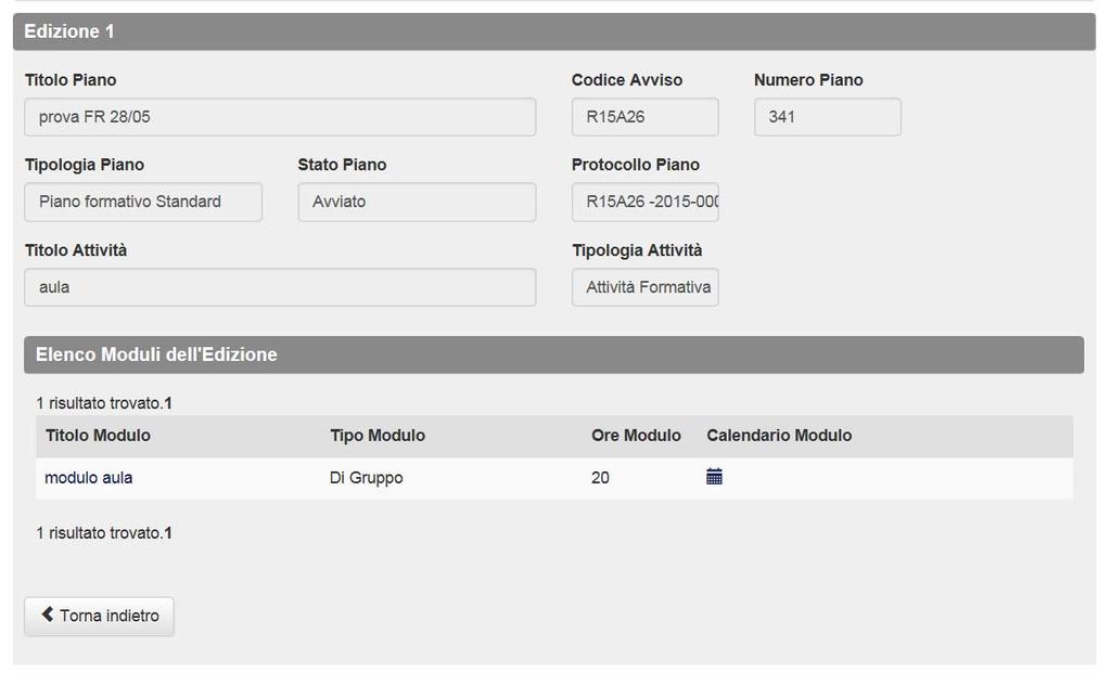 Per accedere alla calendarizzazione del modulo è necessario cliccare in corrispondenza del calendario all interno del modulo relativo.