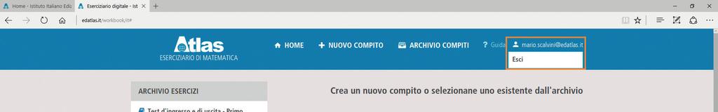 fia B con e souzioni. Uscita da "Eserciziario digitae" Posizionare i cursore su proprio "nome utente" in ato a destra e ciccare su "Esci". 2.