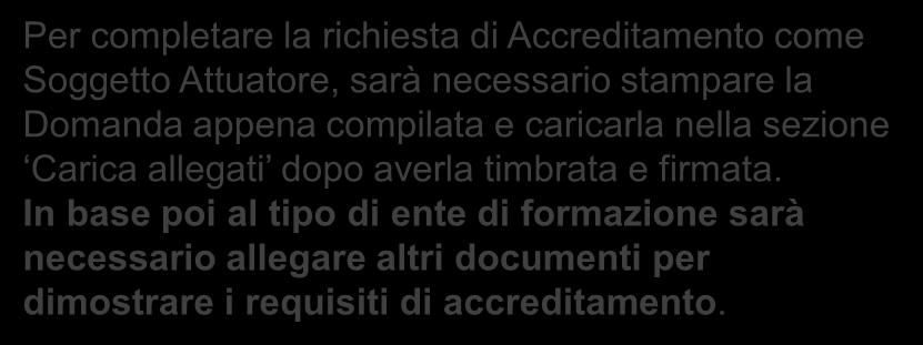 accreditamento. Per caricare gli allegati alla domanda fare click su questa icona.