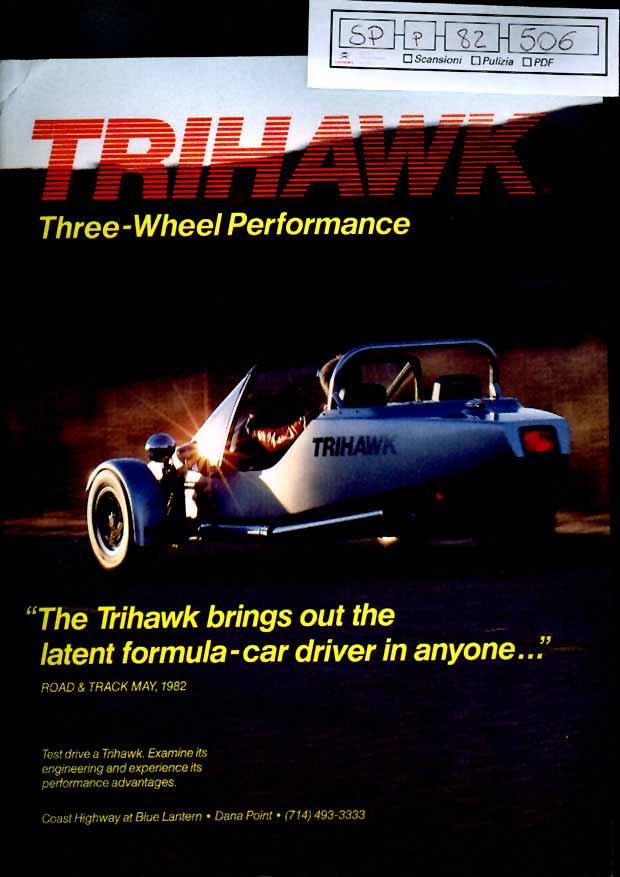 SP p 82 506 Trihawk three-wheel performance, costruita su meccanica 2CV Trihawk three-wheel performance, costruita su meccanica 2CV.