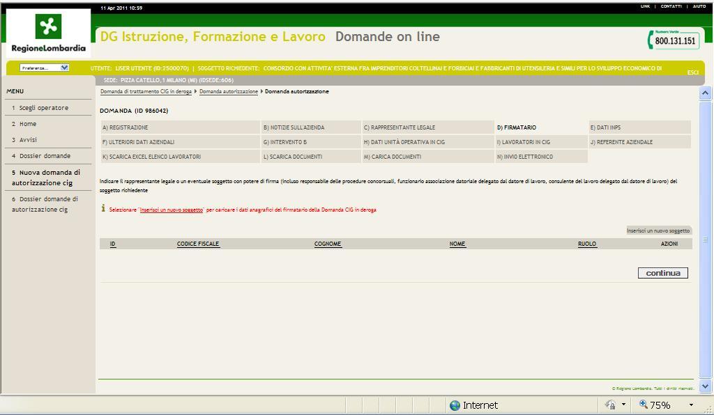 6.2.3 Sezione d) Firmatario 1. Nella sezione d) inserire i dati del Firmatario 2. Selezionare Inserisci un nuovo soggetto per inserire i dati anagrafici del firmatario della Domanda CIG in deroga.