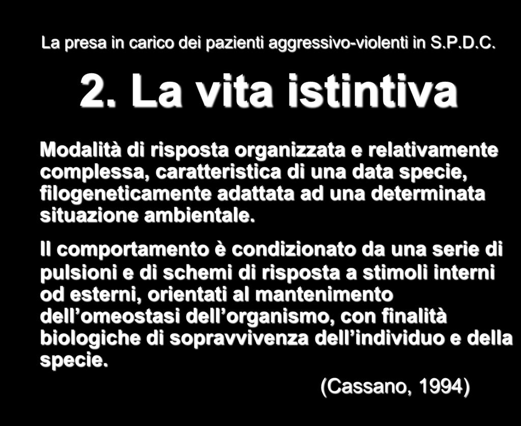 La presa in carico dei pazienti aggressivo-violenti in S.P.D.C. 2.