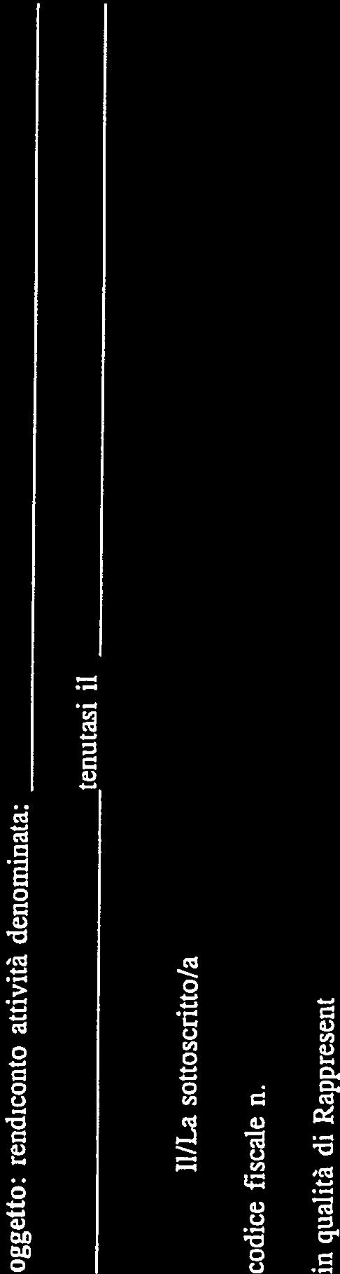 in qualità di Rappresentante Legale dell Ente, Organismo, Istituto, Associazione