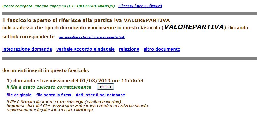 Nella maschera del proprio fascicolo personale si apriranno i link utili per inserire l ulteriore documentazione obbligatoria: integrazione domanda, verbale accordo sindacale, relazione ed eventuale