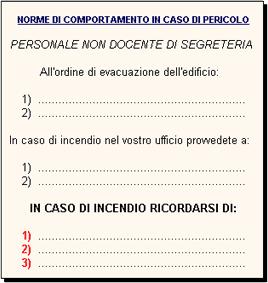 Procedure Operative Standard Le Procedure Operative Standard stabiliscono le azioni da intraprendere in emergenza.