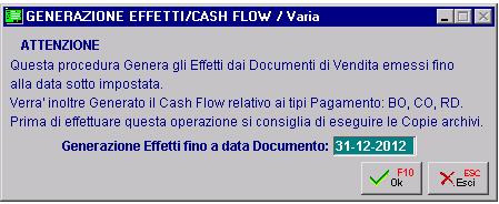 INCASSI E PAGAMENTI - AD HOC WINDOWS GENERAZIONE Questa opzione permette di generare, dai documenti di vendita emessi, i relativi effetti.