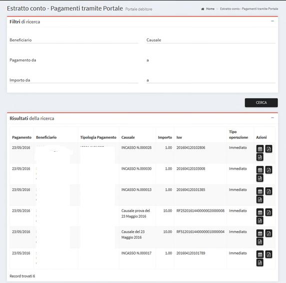 5.5 Estratto Conto - Pagamenti tramite portale La funzione Estratto conto, presente nella sezione Pagamenti tramite portale della home page, consente all utente di visualizzare la lista dei pagamenti