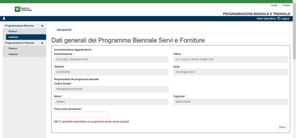 Di seguito il documento in formato EXCEL suddiviso in tre schede. Figura 25 Programma degli acquisti 3.2 Inserisci Selezionando Inserisci il Sistema propone la seguente maschera.