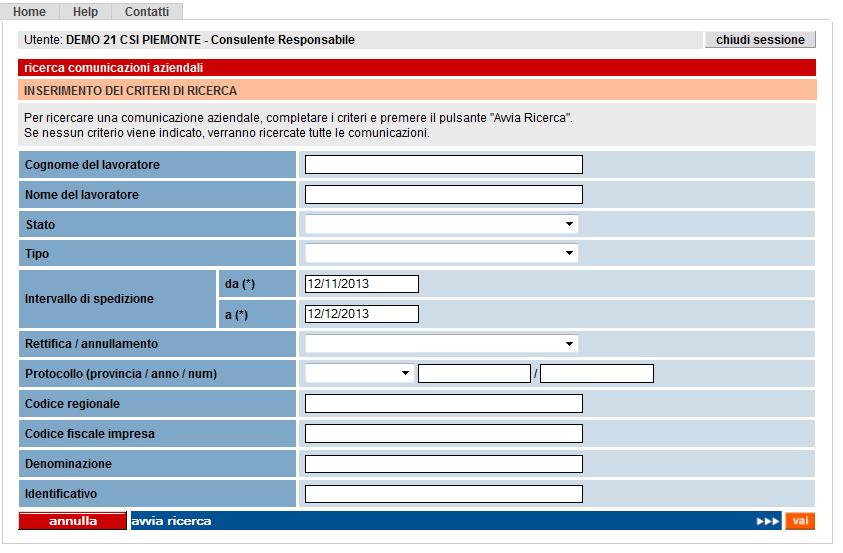 Pagina 10 di 65 I parametri di ricerca che si possono specificare sono: Cognome del Lavoratore; Nome del Lavoratore; Stato della comunicazione: inserita, controllata, valicata, rettificata; Tipo di