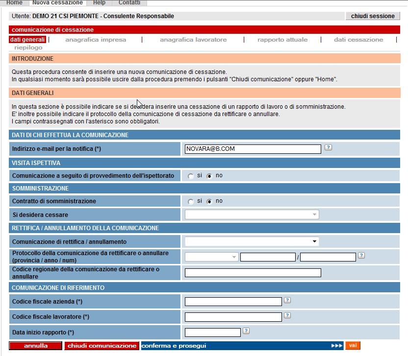 Pagina 31 di 65 6 NUOVA COMUNICAZIONE DI CESSAZIONE DATI GENERALI *: indica campo obbligatorio Indirizzo email per la notifica: inserire l indirizzo e-mail per ricevere la notifica dell avvenuto