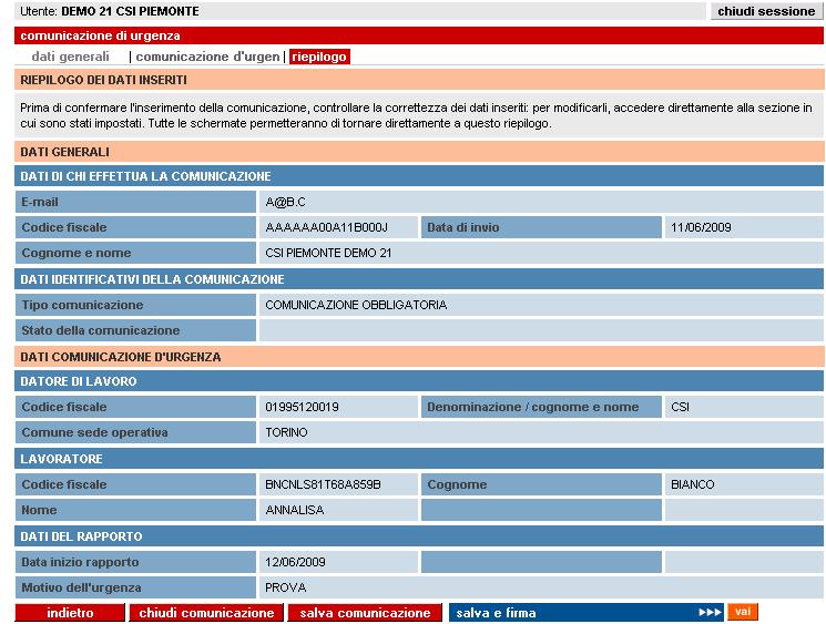 Pagina 58 di 65 SINTESI COMUNICAZIONE La schermata consente di avere un riepilogo dei dati del lavoratore, dell azienda e del rapporto di lavoro.