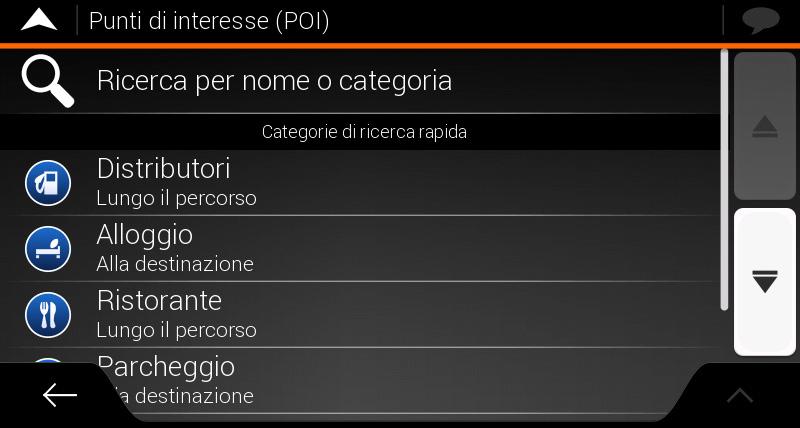 Navigazione verso un POI 1. Nella schermata Mappa, toccare per aprire il menu Navigazione.Nel menu Navigazione, toccare e quindi.