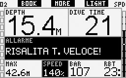 3. Immergersi con Galileo Le immagini seguenti mostrano la visualizzazione del messaggio di allarme velocità di risalita e del relativo valore nei vari formati dello schermo.