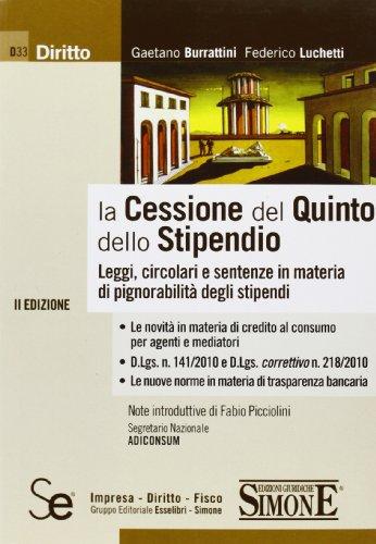 La cessione del quinto dello stipendio Scaricare Leggi online Total Downloads: 41348 Formats: djvu pdf epub kindle Rated: 10/10 (4500 votes) La cessione del quinto dello stipendio Scarica libro Il