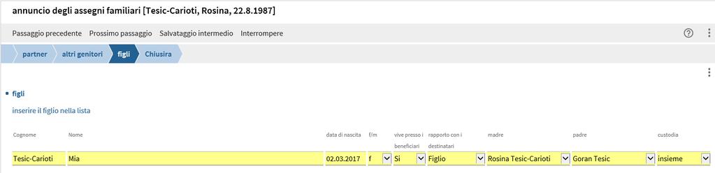 5. Passaggio "Figli" a. Il cognome viene ripreso automaticamente. Eventualmente può essere sovrascritto. b. Immissione dei seguenti dati: nome, data di nascita, sesso c.