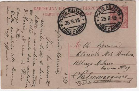 Cartolina postale spedita il 25.9.1915 con annullo di posta militare ZONA CARNIA Cartolina postale in franchigia spedita il 17.12.