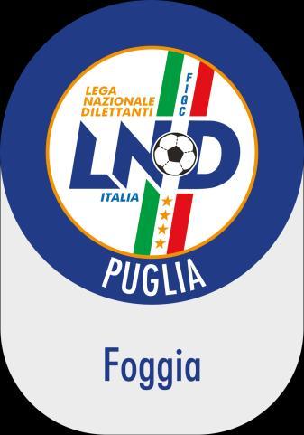 FEDERAZIONE ITALIANA GIUOCO CALCIO LEGA NAZIONALE DILETTANTI DELEGAZIONE PROVINCIALE FOGGIA Via Antonio Gramsci, 13-71121 FOGGIA TEL. 0881/639409 - FAX 0881/666580 SERVIZIO PRONTO A.I.A. L.N.D. 338.