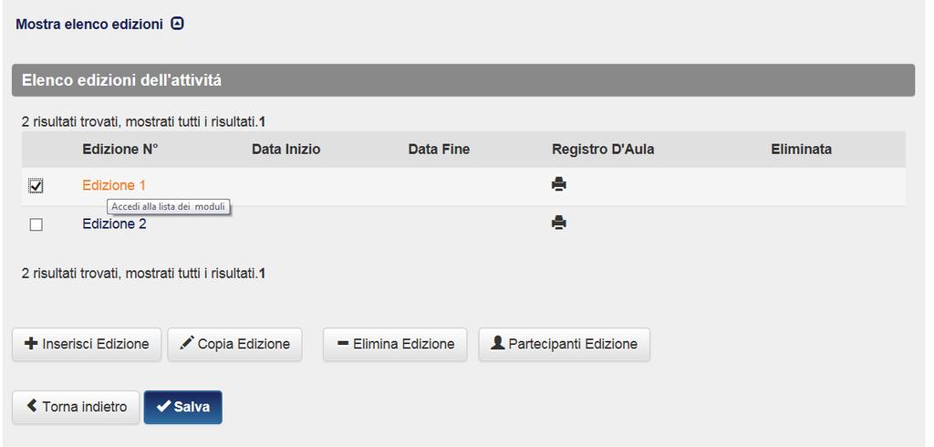 E quindi possibile selezionare ogni singola edizione di cui si compone l attività.