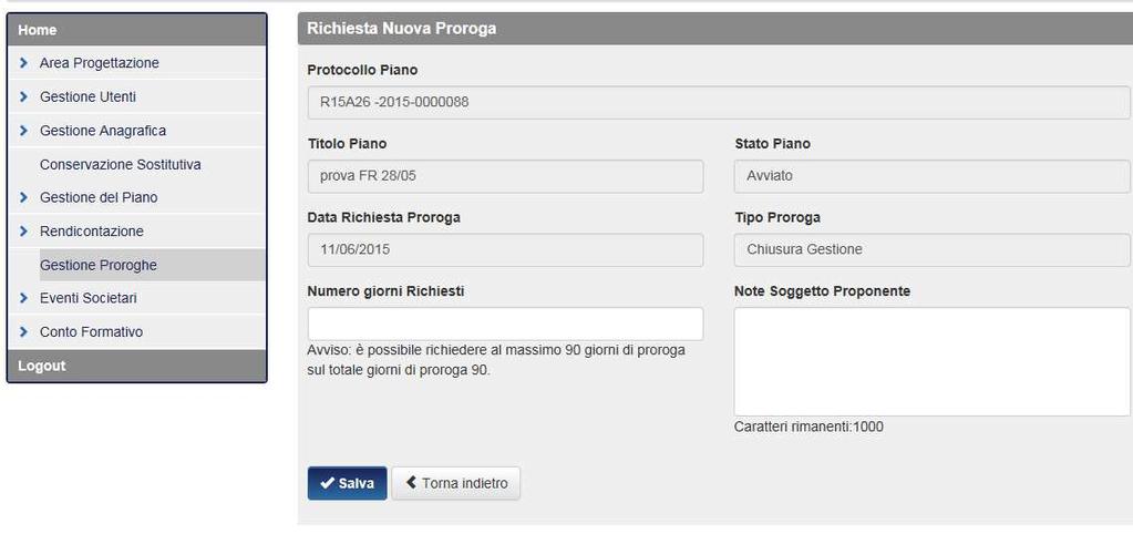 quali si richiede proroga ed eventuali Note con ogni considerazione utile alla valutazione