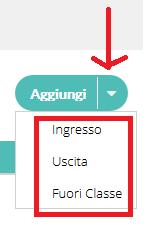 ritardo/uscita oppure fuori classe, selezionando